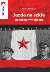 Jazda na szkle po oszczanym zboczu - Milos Dolezal