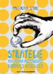 Strategie konkurowania miedzynarodowych korporacji - Małgorzata Sztorc