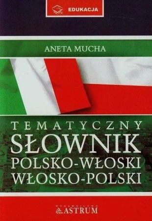 Słownik tematyczny polsko-włosko-polski + CD TW - Aneta Mucha