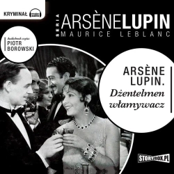 Arsene Lupin. Dżentelmen włamywacz audiobook - Maurice Leblanc