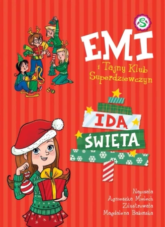 Emi i Tajny Klub Superdziewczyn. Idą święta - Agnieszka Mielech