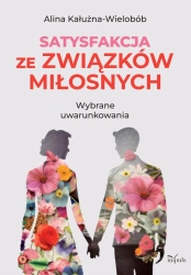 Satysfakcja ze związków miłosnych - Alina Kałużna-Wielobób