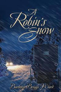 A Robin's Snow - Ward Barbara Briggs