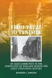 From Ta'izz To Tyneside - Richard I. Lawless