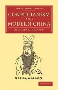 Confucianism and Modern China - Reginald Johnston Fleming
