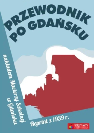 Przewodnik po Gdańsku. Reprint z 1939 - praca zbiorowa