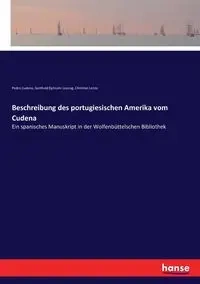Beschreibung des portugiesischen Amerika vom Cudena - Lessing Gotthold Ephraim