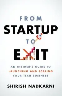 From Startup to Exit | Softcover - Nadkarni Shirish