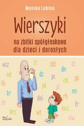 Wierszyki na zbitki spółgłoskowe dla dzieci... - Monika Lubina