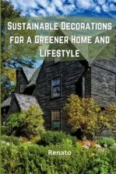 Sustainable Decorations for a Greener Home and Lifestyle - Renato