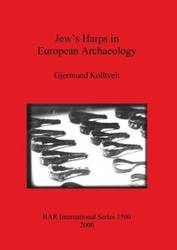 Jew's Harps in European Archaeology - Kolltveit Gjermund