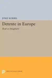 Detente in Europe - Josef Korbel