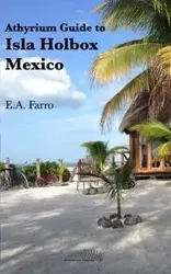 Athyrium Guide to Isla Holbox - Farro E A