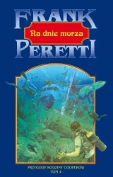 Przygody rodziny Cooperów T.4 Na dnie morza - Frank Peretti