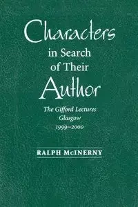 Characters in Search of Their Author - Ralph McInerny
