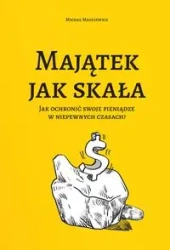 Majątek jak skała - MACKIEWICZ MICH