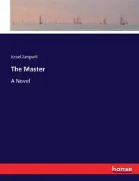 The Master - Israel Zangwill