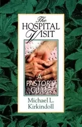 The Hospital Visit - Michael L. Kirkindoll