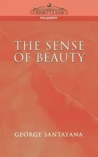 The Sense of Beauty - George Santayana