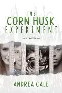 The Corn Husk Experiment - Andrea Cale