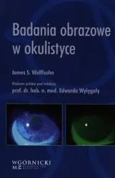 Badania obrazowe w okulistyce - red. Edward Wylęgała