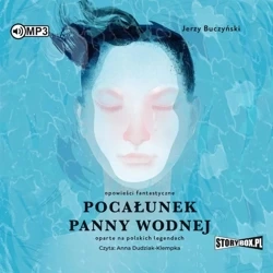 Pocałunek panny wodnej audiobook - Jerzy Buczyński