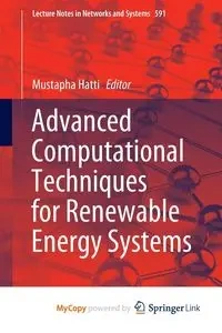 Advanced Computational Techniques for Renewable Energy Systems - Hatti Mustapha