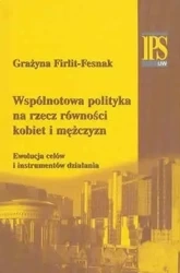 Wspólnotowa polityka na rzecz równości kobiet... - Grażyna Firlit-Fesnak