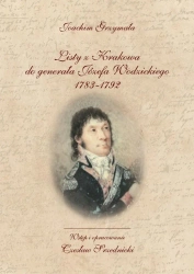 Listy z Krakowa do generała Józefa Wodzickiego... - Joachim Grzmała
