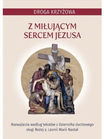 Droga krzyżowa z miłującym Sercem Jezusa - praca zbiorowa