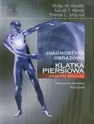 Klatka piersiowa - Phillip M. Boiselle, Gerald F. Abbott, Theresa C. McLoud
