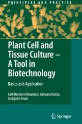 Plant Cell and Tissue Culture - A Tool in Biotechnology - Neumann Karl-Hermann