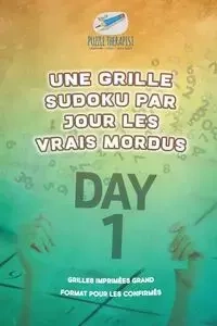 Une grille Sudoku par jour les vrais mordus | Grilles imprimées grand format pour les confirmés - Puzzle Therapist