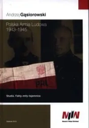 Polska Armia Ludowa 1943-1945 - Andrzej Gąsiorowski