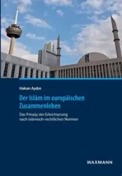 Der Islam im europäischen Zusammenleben - Hakan Aydin