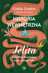 Historia wewnętrzna. Jelita... - Giulia Enders