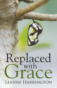Replaced with Grace - Leanne Harrington