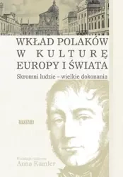 Skromni ludzie - wielkie dokonania - Anna Kamler