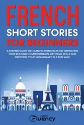 French Short Stories for Beginners - Fluency Just