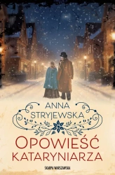 Opowieść kataryniarza - Anna Stryjewska