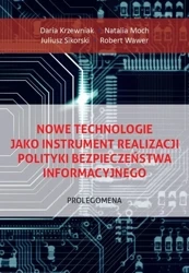 eBook Nowe technologie jako instrument realizacji polityki bezpieczeństwa informacyjnego. Prolegomena - Juliusz Sikorski