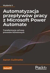 Automatyzacja przepływów pracy z Microsoft... w.2 - Aaron Guilmette
