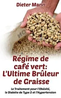 Régime de café vert - Mann Dieter