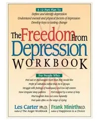 The Freedom from Depression Workbook - Carter Les