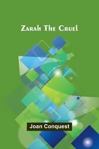 Zarah the Cruel - Joan Conquest