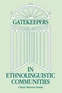 Gatekeepers in Ethnoloinguistic Communities - Cheryl M. Duran