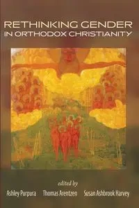 Rethinking Gender in Orthodox Christianity - Purpura Ashley