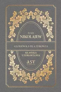 Głodówka dla zdrowia - Nikołajew Jurij