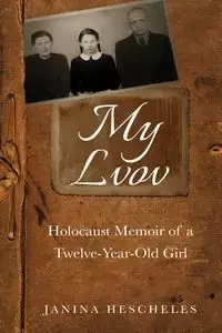 My Lvov - Janina Hescheles
