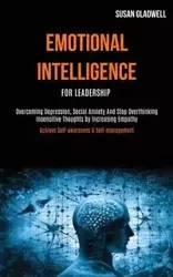 Emotional Intelligence For Leadership - Susan Gladwell
